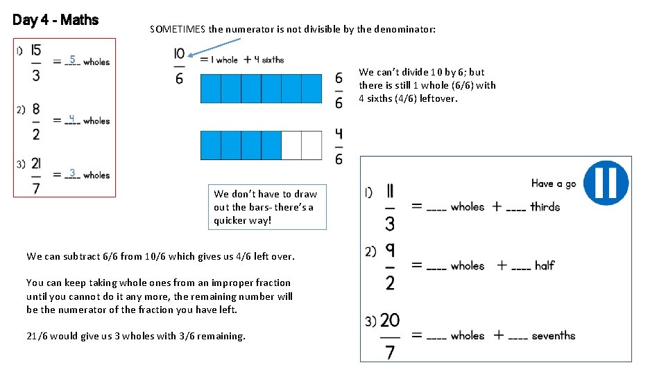 Day 4 - Maths SOMETIMES the numerator is not divisible by the denominator: We Day 4 - Maths SOMETIMES the numerator is not divisible by the denominator: We