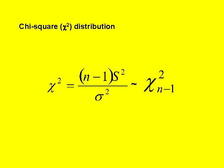 Chi-square (c 2) distribution ~ 
