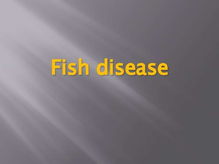 Fish disease 