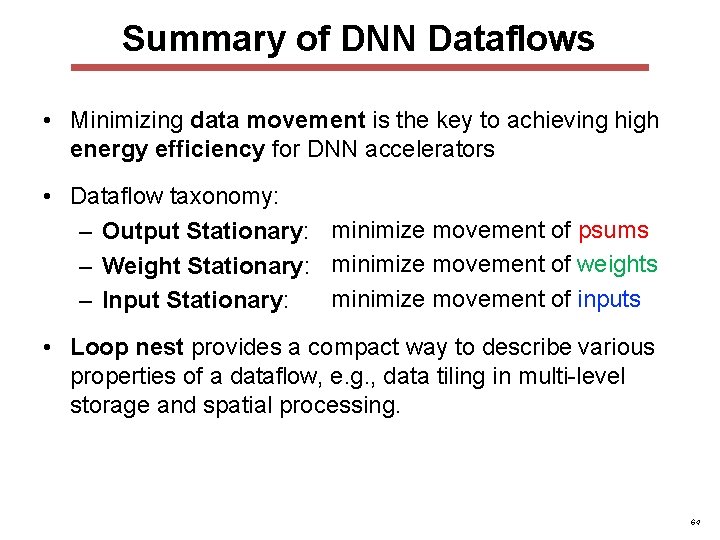 Summary of DNN Dataflows • Minimizing data movement is the key to achieving high Summary of DNN Dataflows • Minimizing data movement is the key to achieving high