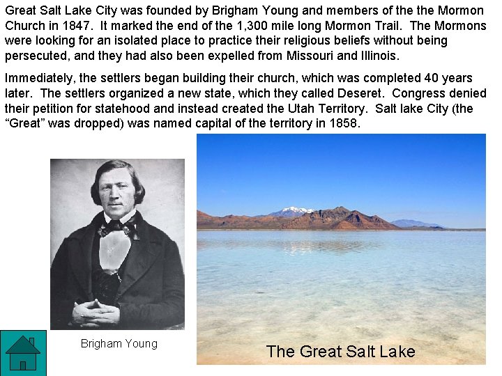 Great Salt Lake City was founded by Brigham Young and members of the Mormon
