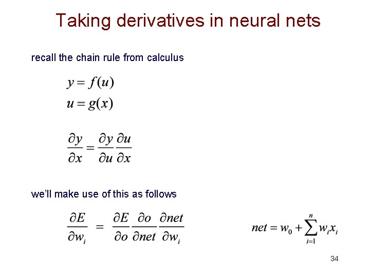 Taking derivatives in neural nets recall the chain rule from calculus we’ll make use
