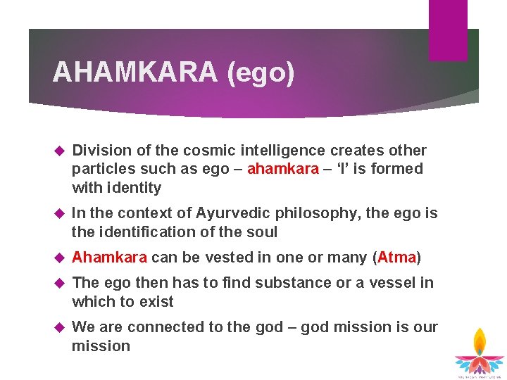 AHAMKARA (ego) Division of the cosmic intelligence creates other particles such as ego – AHAMKARA (ego) Division of the cosmic intelligence creates other particles such as ego –