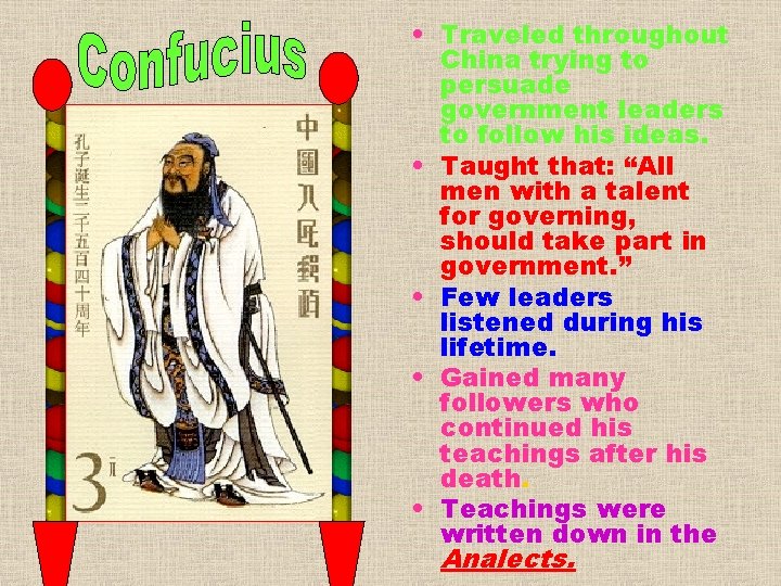  • Traveled throughout China trying to persuade government leaders to follow his ideas.
