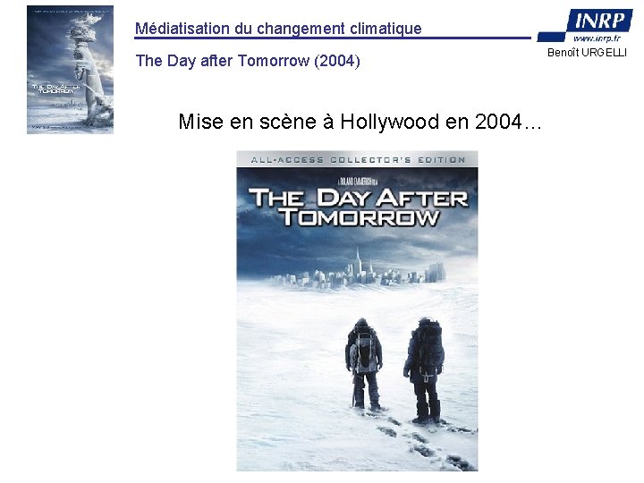 Médiatisation du changement climatique The Day after Tomorrow (2004) Mise en scène à Hollywood
