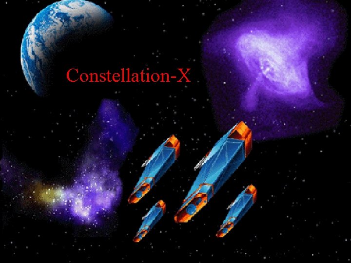 Constellation-X X-ray School 2003 Constellation-X X-ray School 2003