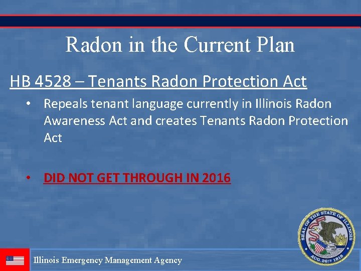 Radon in the Current Plan HB 4528 – Tenants Radon Protection Act • Repeals