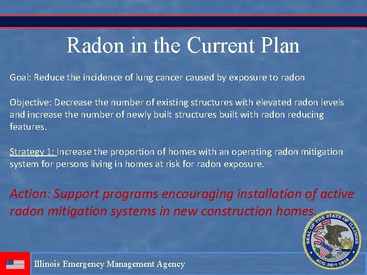 Radon in the Current Plan Goal: Reduce the incidence of lung cancer caused by