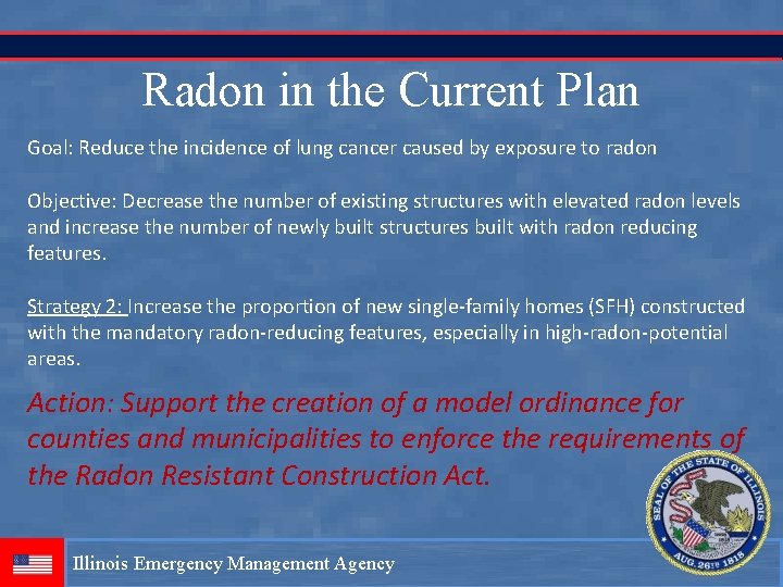 Radon in the Current Plan Goal: Reduce the incidence of lung cancer caused by