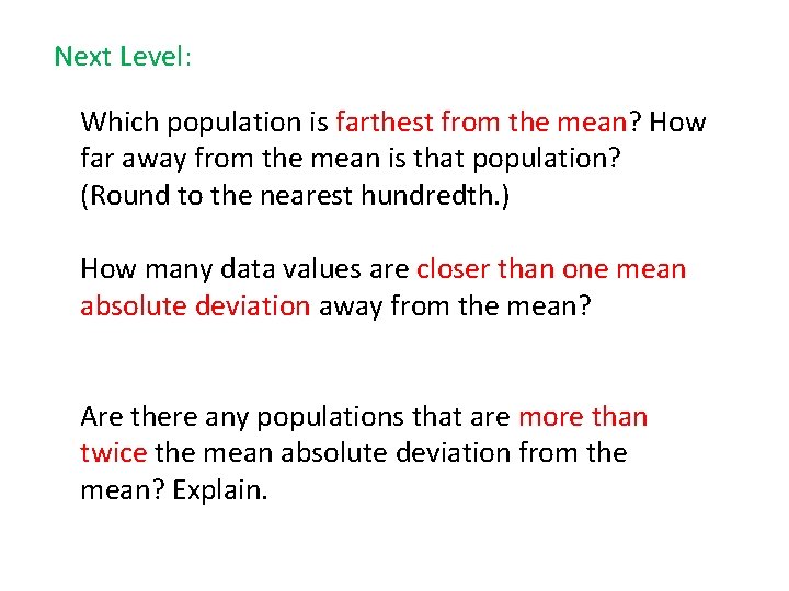 Next Level: Which population is farthest from the mean? How far away from the