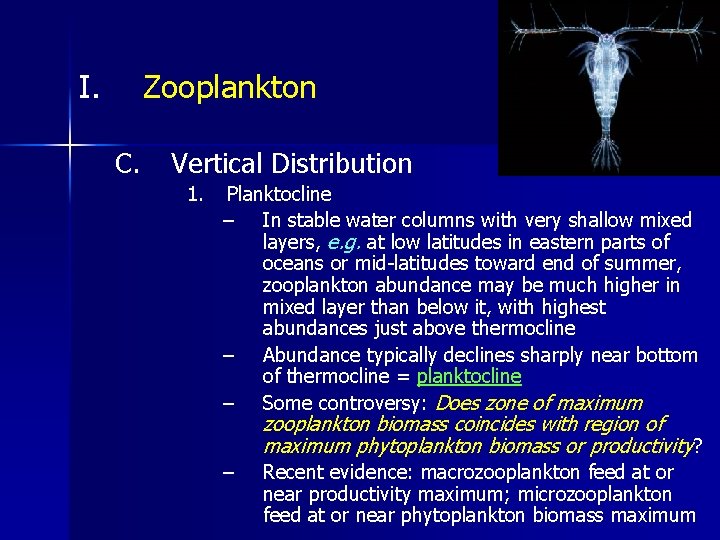 I. Zooplankton C. Vertical Distribution 1. Planktocline – In stable water columns with very