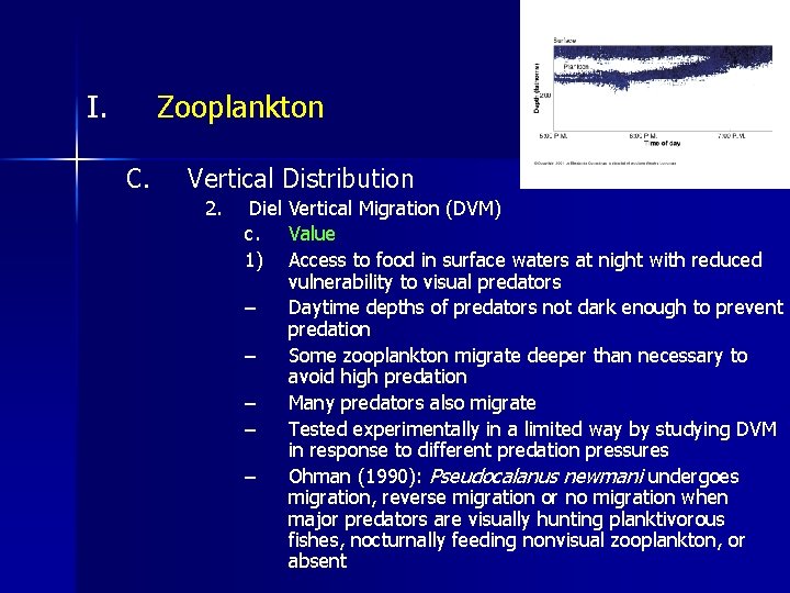 I. Zooplankton C. Vertical Distribution 2. Diel Vertical Migration (DVM) c. Value 1) Access
