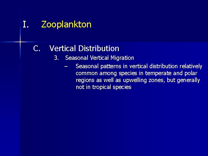 I. Zooplankton C. Vertical Distribution 3. Seasonal Vertical Migration – Seasonal patterns in vertical