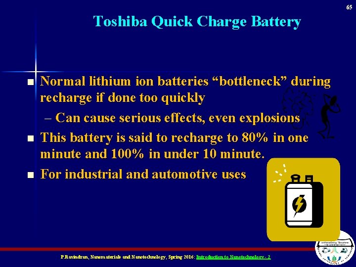 65 Toshiba Quick Charge Battery n n n Normal lithium ion batteries “bottleneck” during