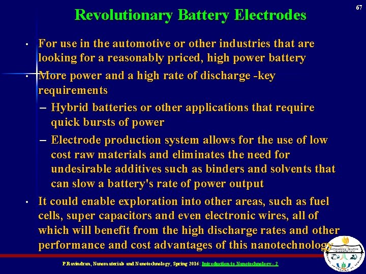 Revolutionary Battery Electrodes • • • For use in the automotive or other industries