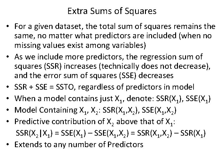 Extra Sums of Squares • For a given dataset, the total sum of squares