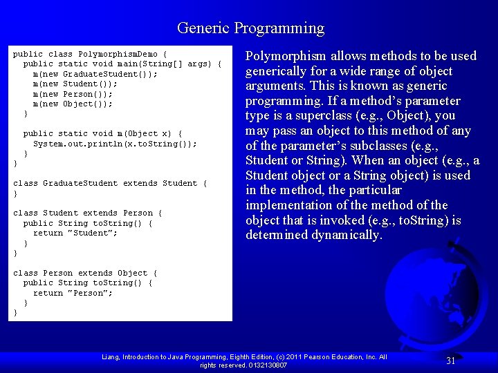Generic Programming public class Polymorphism. Demo { public static void main(String[] args) { m(new
