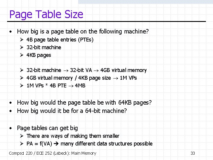 Page Table Size • How big is a page table on the following machine?