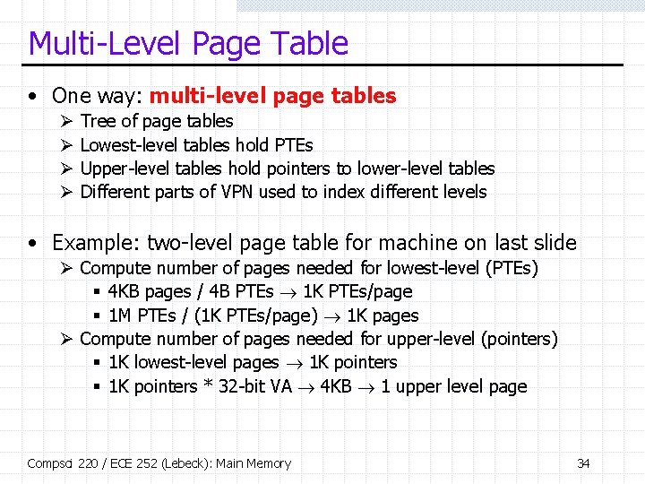 Multi-Level Page Table • One way: multi-level page tables Ø Ø Tree of page