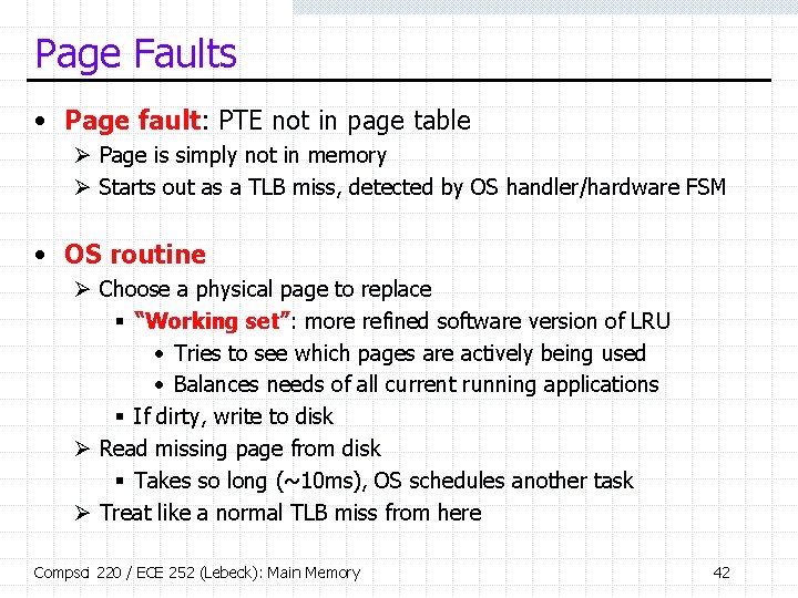 Page Faults • Page fault: PTE not in page table Ø Page is simply