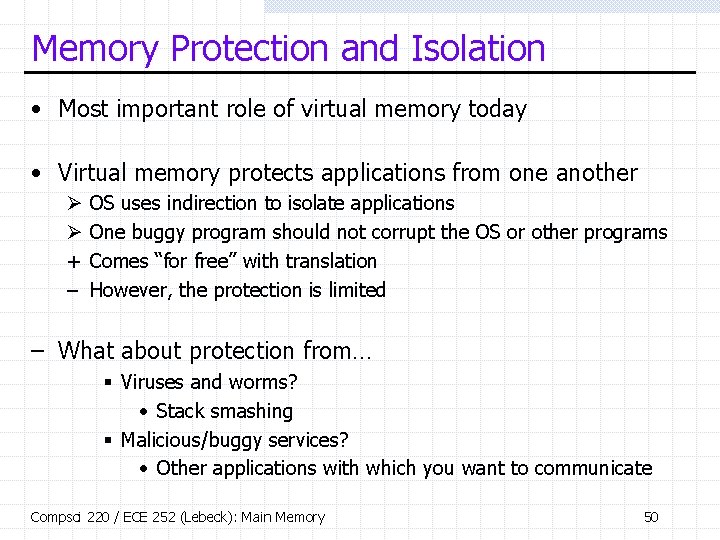 Memory Protection and Isolation • Most important role of virtual memory today • Virtual