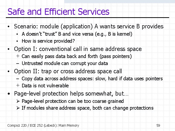 Safe and Efficient Services • Scenario: module (application) A wants service B provides •