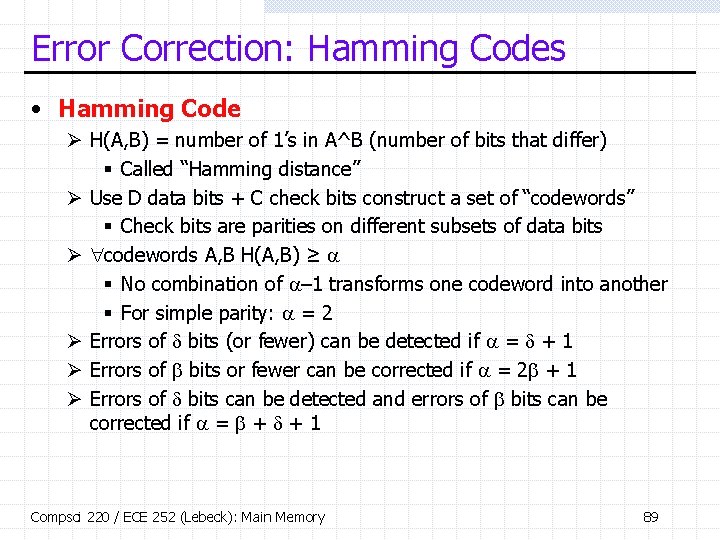 Error Correction: Hamming Codes • Hamming Code Ø H(A, B) = number of 1’s