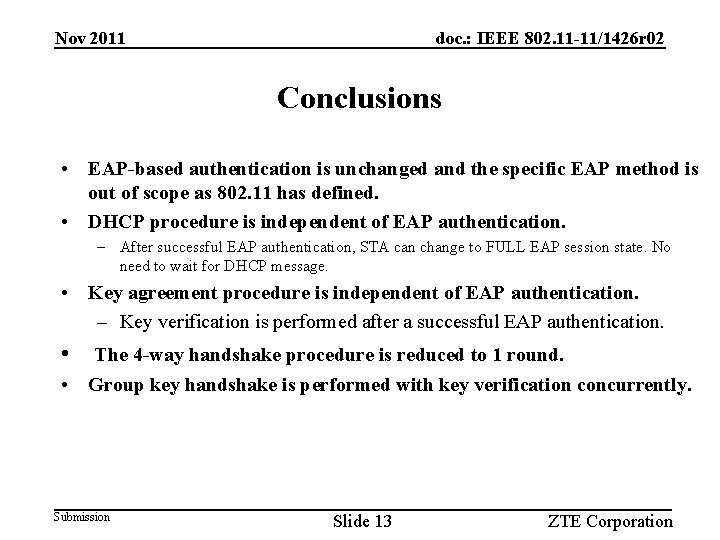 Nov 2011 doc. : IEEE 802. 11 -11/1426 r 02 Conclusions • EAP-based authentication