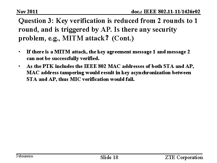 Nov 2011 doc. : IEEE 802. 11 -11/1426 r 02 Question 3: Key verification