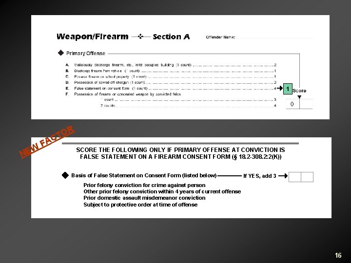 1 O CT W NE FA R SCORE THE FOLLOWING ONLY IF PRIMARY OFFENSE