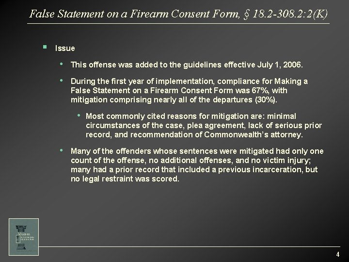 False Statement on a Firearm Consent Form, § 18. 2 -308. 2: 2(K) §