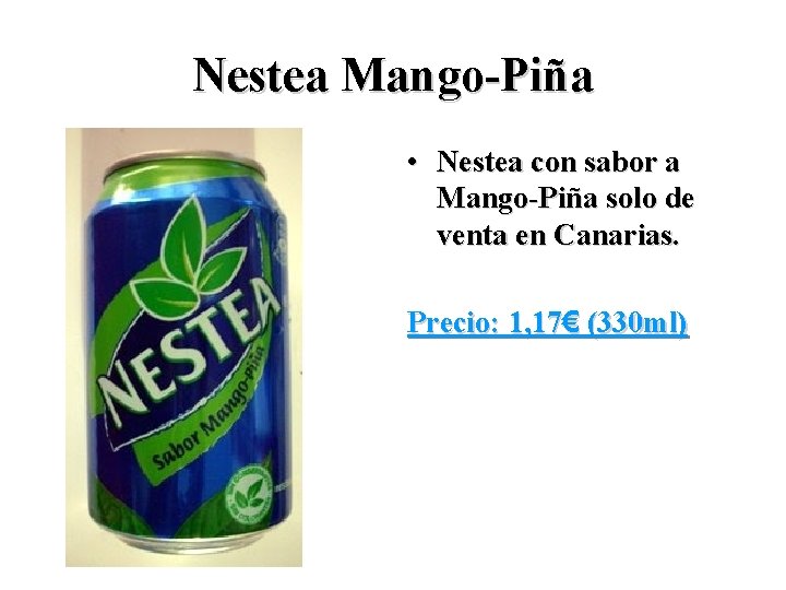 Nestea Mango-Piña • Nestea con sabor a Mango-Piña solo de venta en Canarias. Precio: