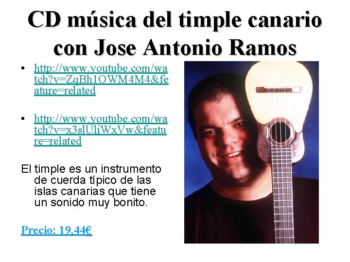 CD música del timple canario con Jose Antonio Ramos • http: //www. youtube. com/wa
