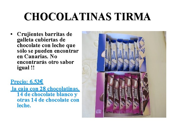 CHOCOLATINAS TIRMA • Crujientes barritas de galleta cubiertas de chocolate con leche que sólo