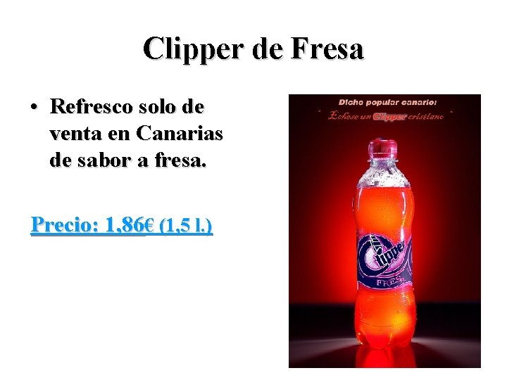 Clipper de Fresa • Refresco solo de venta en Canarias de sabor a fresa.