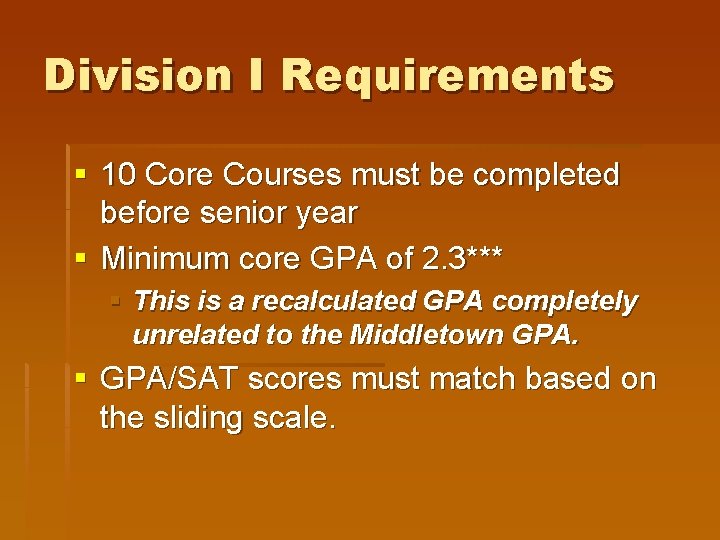 Division I Requirements § 10 Core Courses must be completed before senior year §