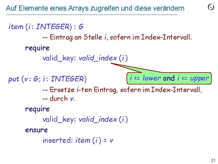 Auf Elemente eines Arrays zugreifen und diese verändern item (i : INTEGER) : G