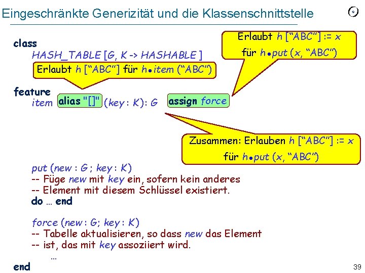 Eingeschränkte Generizität und die Klassenschnittstelle Erlaubt h [“ABC”] : = x class HASH_TABLE [G,