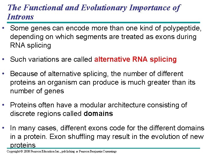 The Functional and Evolutionary Importance of Introns • Some genes can encode more than