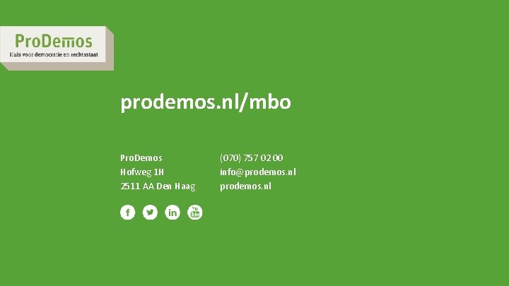 prodemos. nl/mbo Pro. Demos Hofweg 1 H 2511 AA Den Haag (070) 757 02