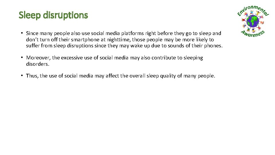 Sleep disruptions • Since many people also use social media platforms right before they