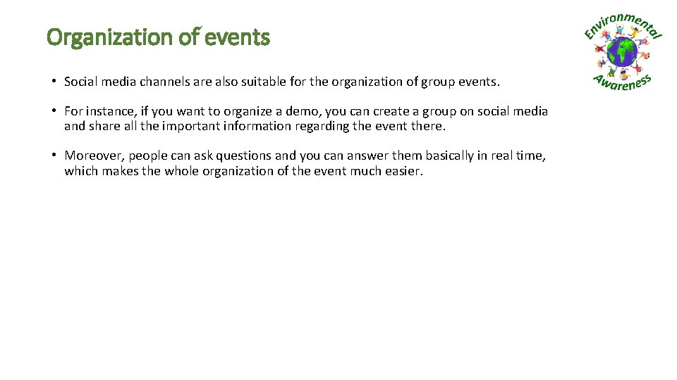 Organization of events • Social media channels are also suitable for the organization of