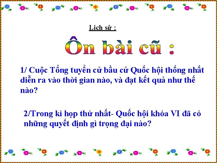 Lịch sử : 1/ Cuộc Tổng tuyển cử bầu cử Quốc hội thống nhất