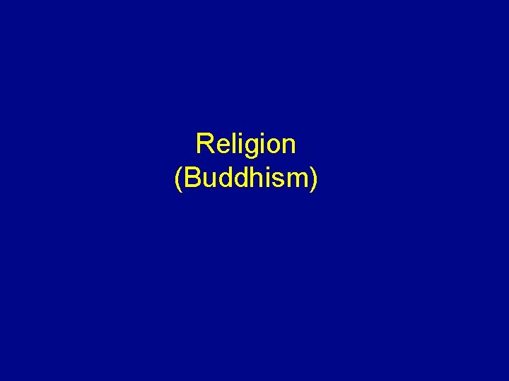 Religion (Buddhism) 