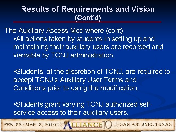 Results of Requirements and Vision (Cont’d) The Auxiliary Access Mod where (cont) • All Results of Requirements and Vision (Cont’d) The Auxiliary Access Mod where (cont) • All