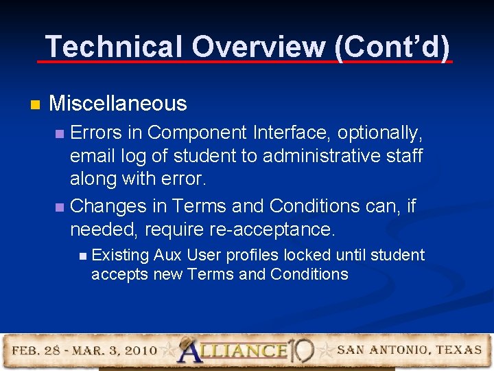 Technical Overview (Cont’d) n Miscellaneous Errors in Component Interface, optionally, email log of student Technical Overview (Cont’d) n Miscellaneous Errors in Component Interface, optionally, email log of student