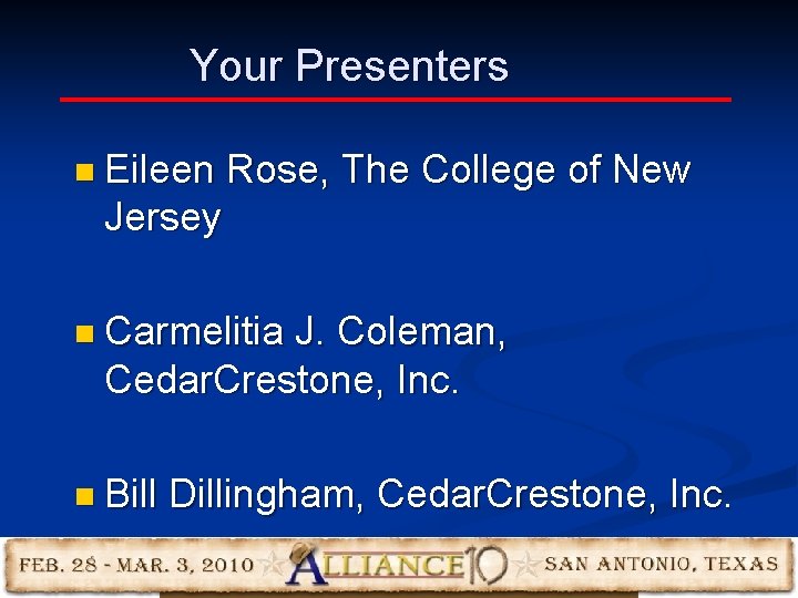 Your Presenters n Eileen Rose, The College of New Jersey n Carmelitia J. Coleman, Your Presenters n Eileen Rose, The College of New Jersey n Carmelitia J. Coleman,