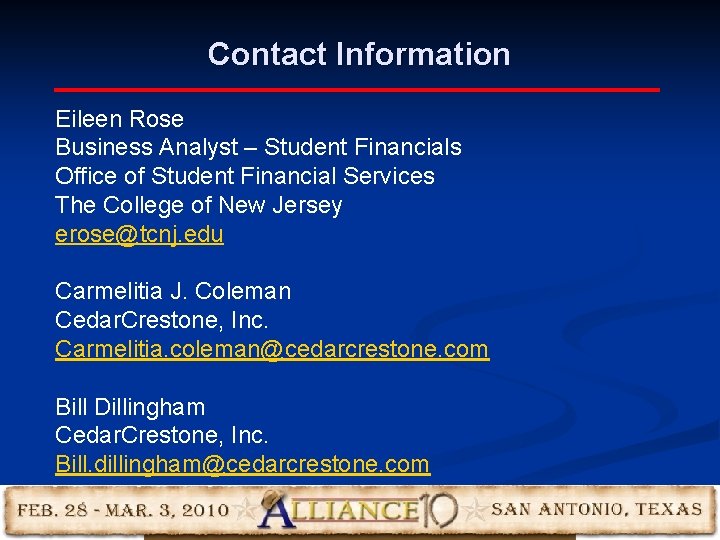 Contact Information Eileen Rose Business Analyst – Student Financials Office of Student Financial Services Contact Information Eileen Rose Business Analyst – Student Financials Office of Student Financial Services