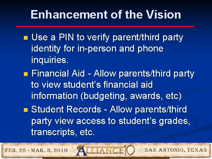 Enhancement of the Vision Use a PIN to verify parent/third party identity for in-person Enhancement of the Vision Use a PIN to verify parent/third party identity for in-person