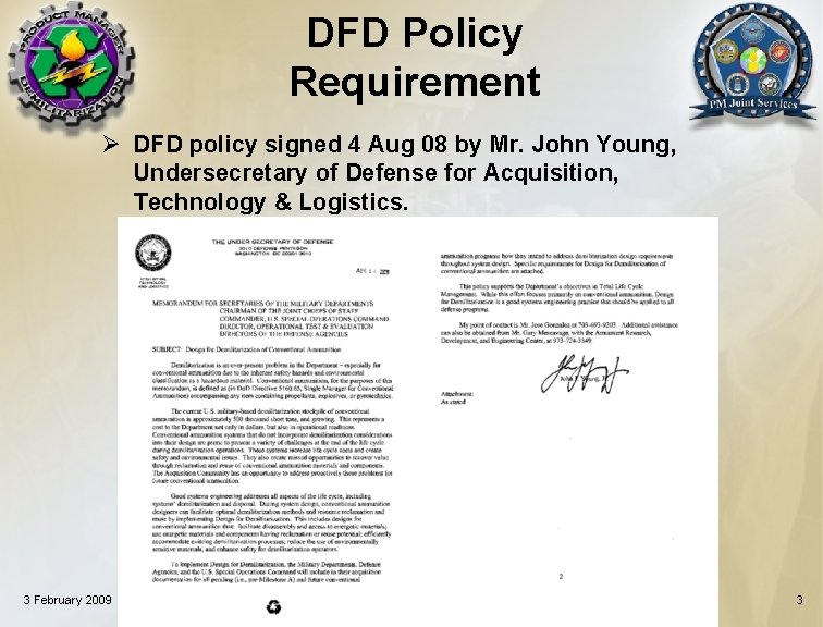 DFD Policy Requirement Ø DFD policy signed 4 Aug 08 by Mr. John Young,